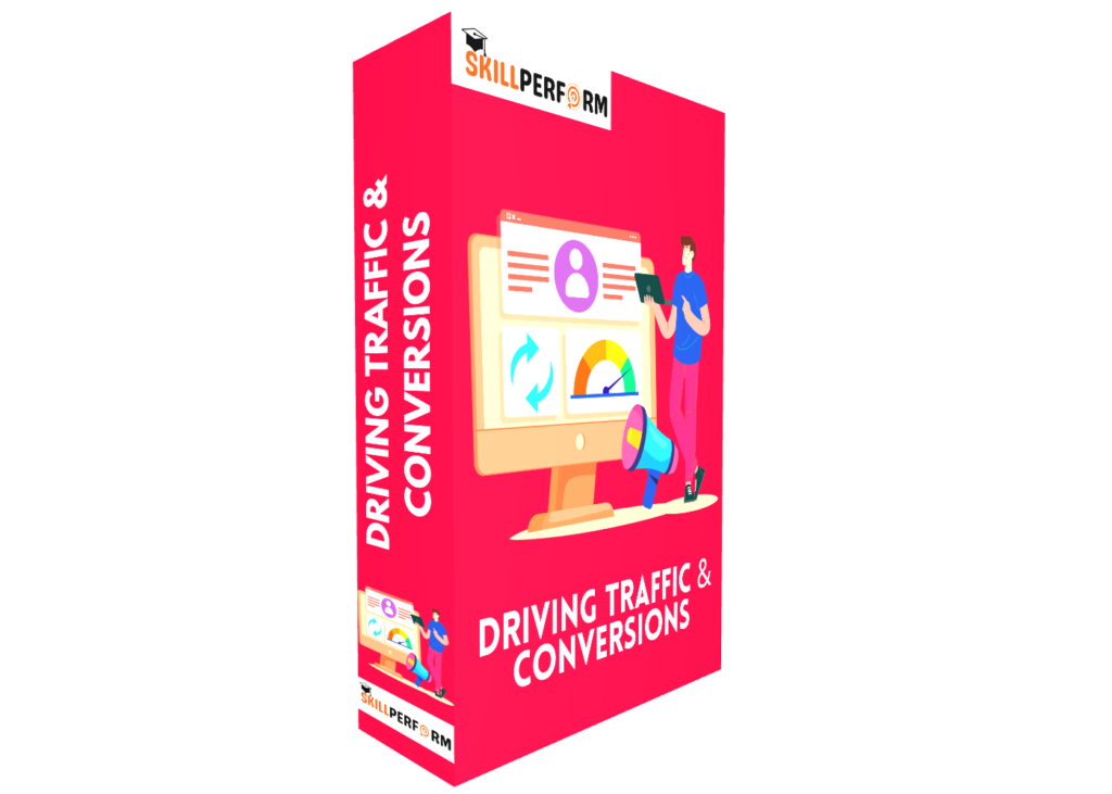 Driving Traffic & Conversions