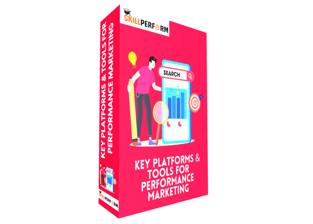 Key Platforms & Tools for Performance Marketing